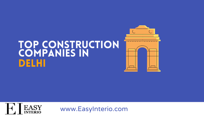 Top 10 Best Construction Companies in Delhi(2022)